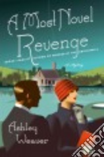 A Most Novel Revenge libro in lingua di Weaver Ashley
