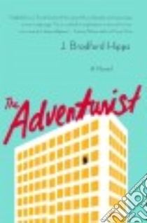 The Adventurist libro in lingua di Hipps J. Bradford