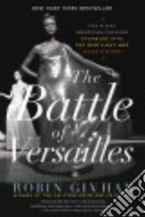 The Battle of Versailles libro in lingua di Givhan Robin