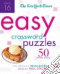 The New York Times Easy Crossword Puzzles libro in lingua di New York Times Company (COR), Shortz Will (EDT)