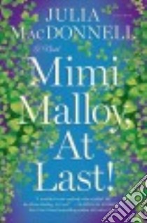 Mimi Malloy, at Last! libro in lingua di MacDonnell Julia