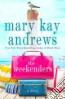 The Weekenders libro in lingua di Andrews Mary Kay