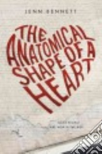 The Anatomical Shape of a Heart libro in lingua di Bennett Jenn
