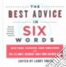 The Best Advice in Six Words libro in lingua di Smith Larry (EDT), Greene Shauna (CON)