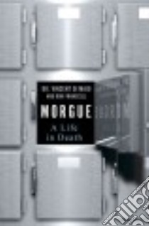 Morgue libro in lingua di Di Maio Vincent Dr., Franscell Ron, Garavaglia Jan (FRW)
