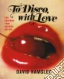 To Disco, With Love libro in lingua di Hamsley David
