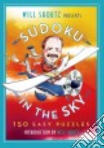 Will Shortz Presents Sudoku in the Sky libro in lingua di Shortz Will (INT), Pzzl.com (COR)