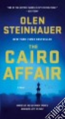 The Cairo Affair libro in lingua di Steinhauer Olen
