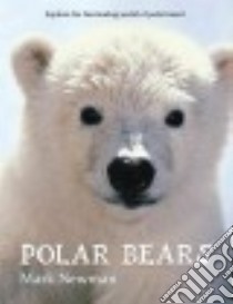 Polar Bears libro in lingua di Newman Mark