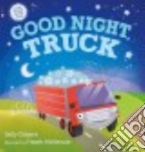 Good Night, Truck libro in lingua di Odgers Sally, Mckenzie Heath (ILT)