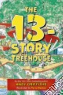 The 13-Story Treehouse libro in lingua di Griffiths Andy, Denton Terry (ILT)