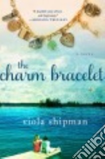 The Charm Bracelet libro in lingua di Shipman Viola