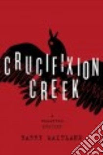 Crucifixion Creek libro in lingua di Maitland Barry
