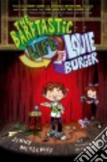 The Barftastic Life of Louie Burger libro in lingua di Meyerhoff Jenny, Week Jason (ILT)