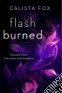 Flash Burned libro in lingua di Fox Calista