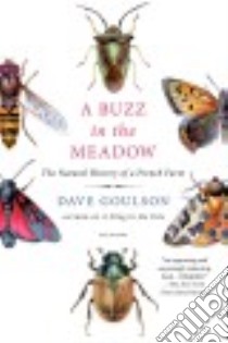 A Buzz in the Meadow libro in lingua di Goulson Dave