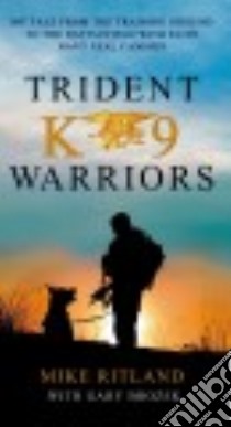 Trident K9 Warriors libro in lingua di Ritland Mike, Brozek Gary (CON)
