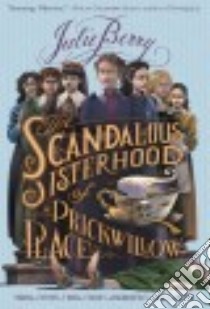 The Scandalous Sisterhood of Prickwillow Place libro in lingua di Berry Julie