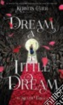 Dream a Little Dream libro in lingua di Gier Kerstin, Bell Anthea (TRN)