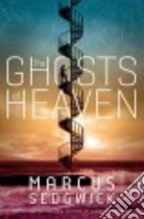 The Ghosts of Heaven libro in lingua di Sedgwick Marcus