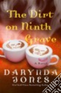 The Dirt on Ninth Grave libro in lingua di Jones Darynda