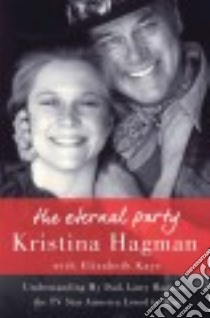 The Eternal Party libro in lingua di Hagman Kristina, Kaye Elizabeth