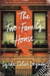The Two-Family House libro in lingua di Loigman Lynda Cohen
