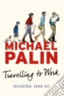 Travelling to Work libro in lingua di Palin Michael