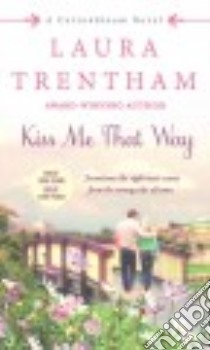 Kiss Me That Way libro in lingua di Trentham Laura