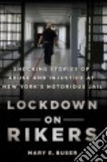 Lockdown on Rikers libro in lingua di Buser Mary E.