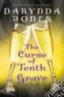The Curse of Tenth Grave libro in lingua di Jones Darynda