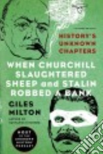 When Churchill Slaughtered Sheep and Stalin Robbed a Bank libro in lingua di Milton Giles