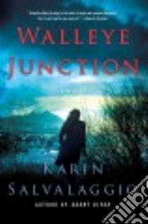 Walleye Junction libro in lingua di Salvalaggio Karin