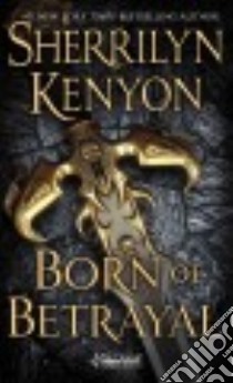 Born of Betrayal libro in lingua di Kenyon Sherrilyn