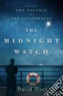 The Midnight Watch libro in lingua di Dyer David