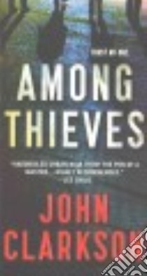 Among Thieves libro in lingua di Clarkson John