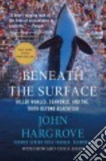 Beneath the Surface libro in lingua di Hargrove John, Chua-Eoan Howard (CON)