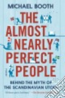 The Almost Nearly Perfect People libro in lingua di Booth Michael