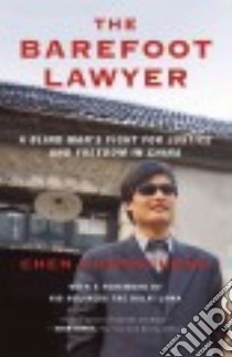 The Barefoot Lawyer libro in lingua di Guangcheng Chen