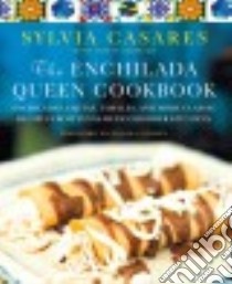 The Enchilada Queen Cookbook libro in lingua di Casares Sylvia, Griffith Dotty, Casares Oscar (FRW)