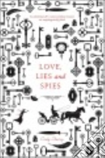 Love, Lies and Spies libro in lingua di Anstey Cindy