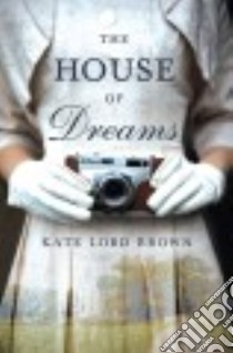 The House of Dreams libro in lingua di Brown Kate Lord