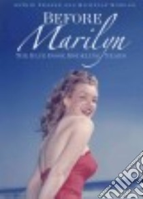 Before Marilyn libro in lingua di Franse Astrid, Morgan Michelle