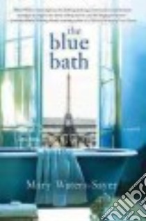 The Blue Bath libro in lingua di Waters-sayer Mary