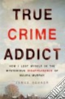True Crime Addict libro in lingua di Renner James