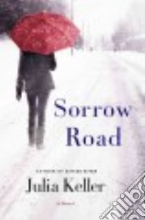 Sorrow Road libro in lingua di Keller Julia