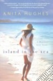 Island in the Sea libro in lingua di Hughes Anita
