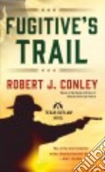 Fugitive's Trail libro in lingua di Conley Robert J.