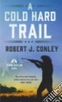 A Cold Hard Trail libro in lingua di Conley Robert J.