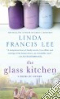 The Glass Kitchen libro in lingua di Lee Linda Francis